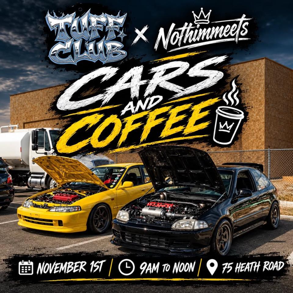 Flyer for Tuff Club x Nothimmeets Cars and Coffee - Bakersfield